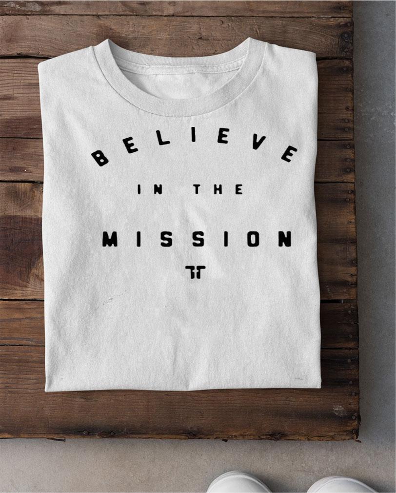 Tim Tebow believe in the mission shirt shirt