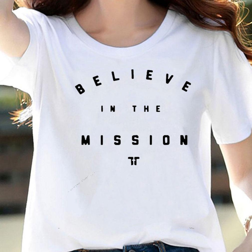 Tim Tebow believe in the mission shirt woman shirt