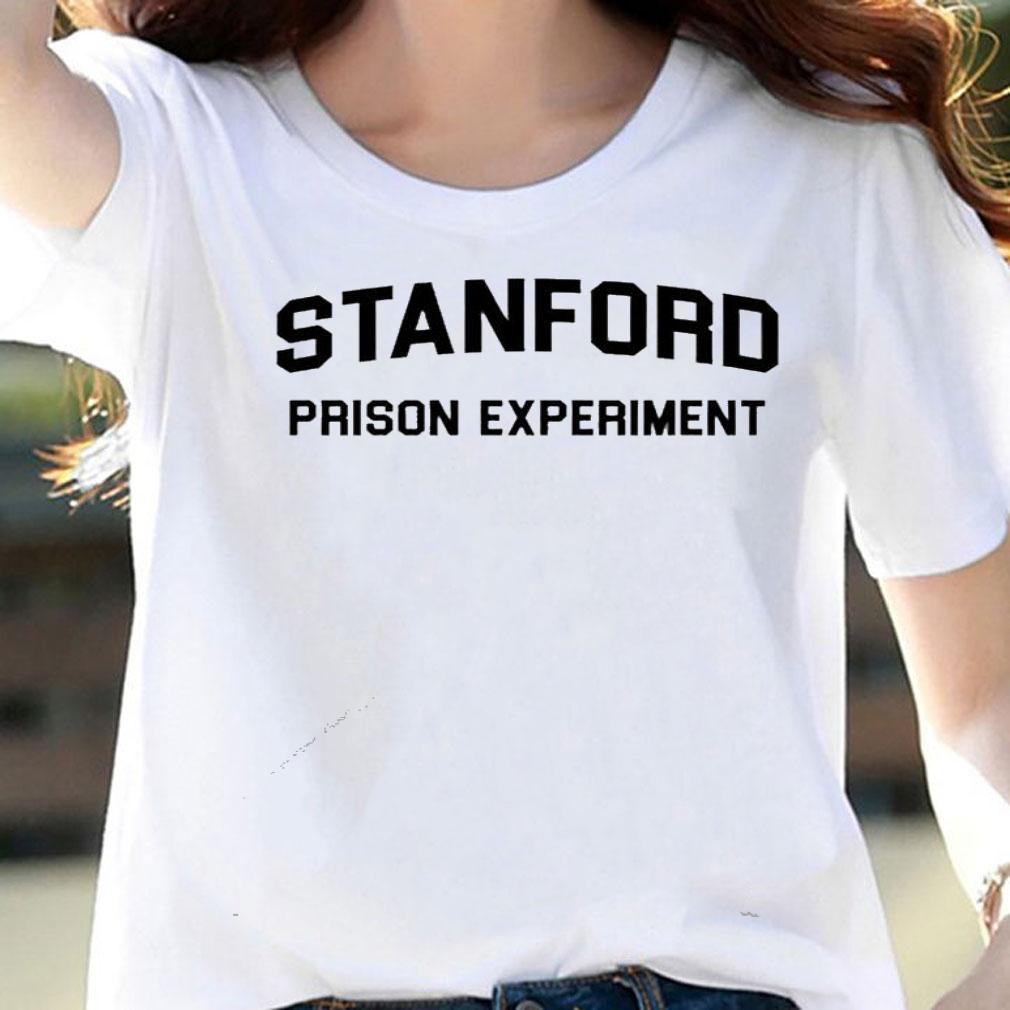 Stanford prison experiment shirt woman shirt