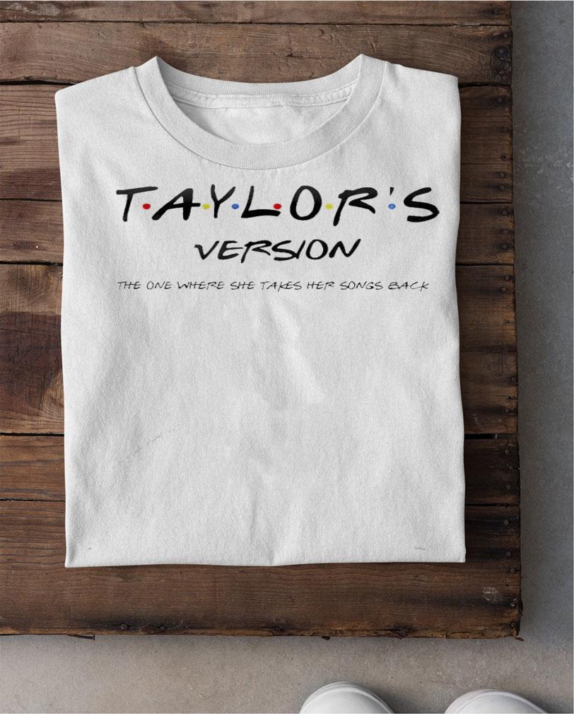 Taylor's version the one where she takes her songs back T-shirt shirt