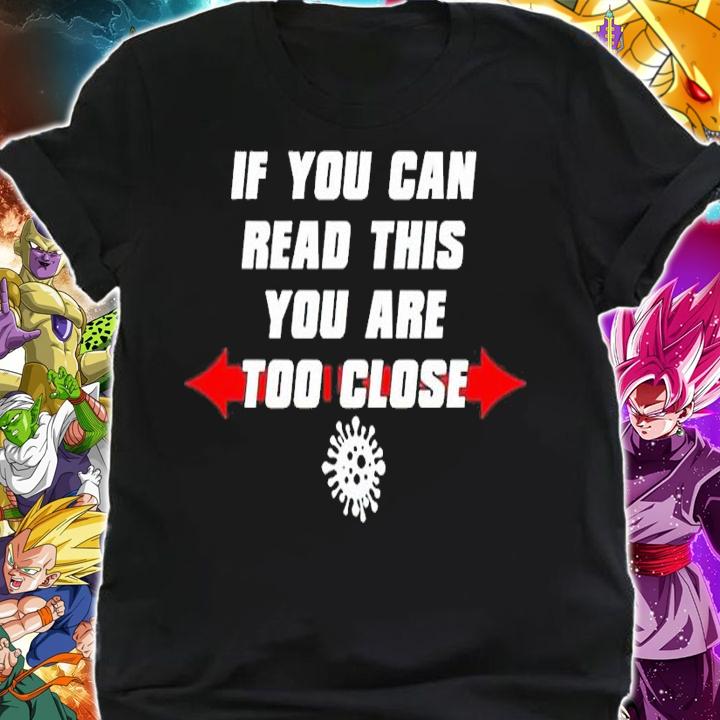 If you can read this you're too close Covid-19 shirt shirt