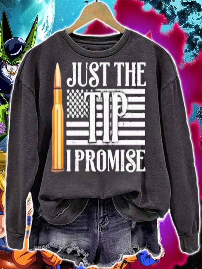 Just the TIP I promise shirt sweatshirt