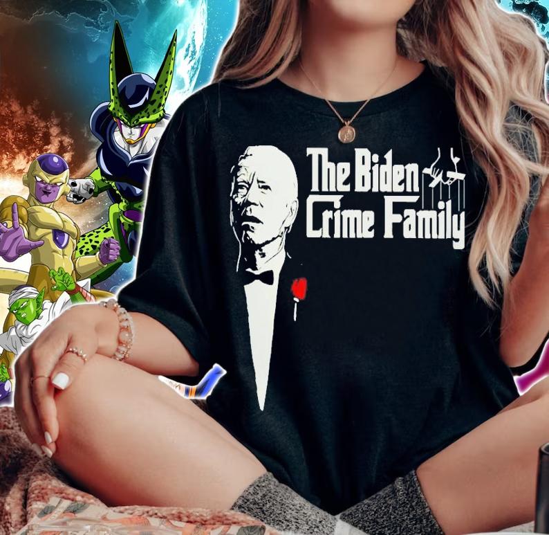 The Biden Crime Family t-shirt woman shirt