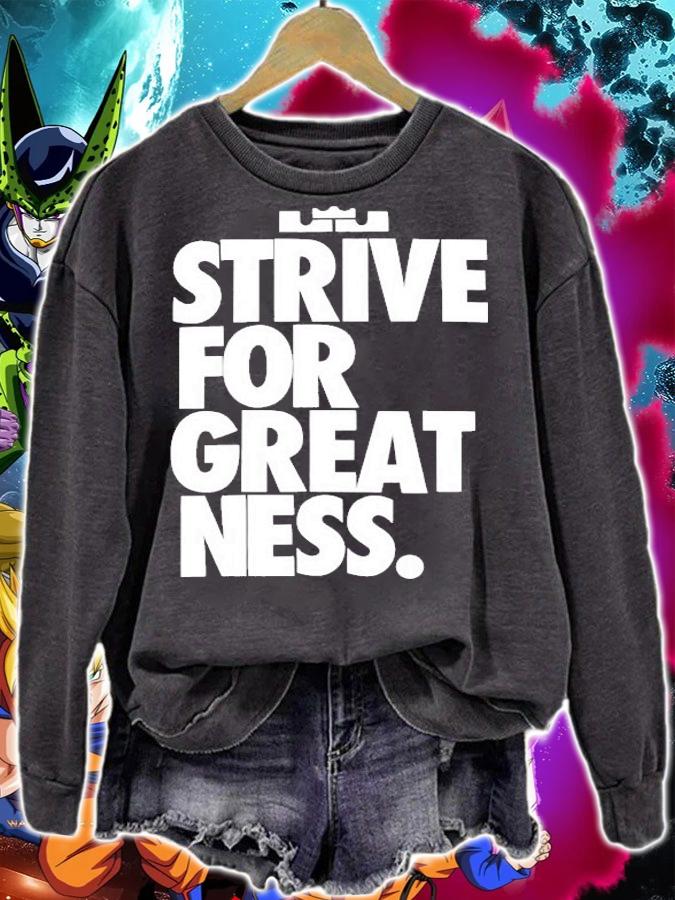 Strive for greatness shirt sweatshirt