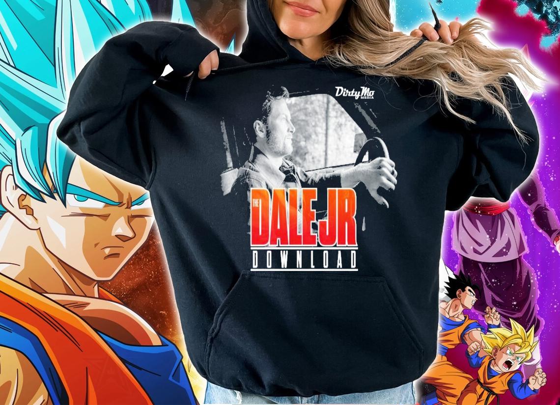 Dale Jr. download dirty mo media shirt hoodie