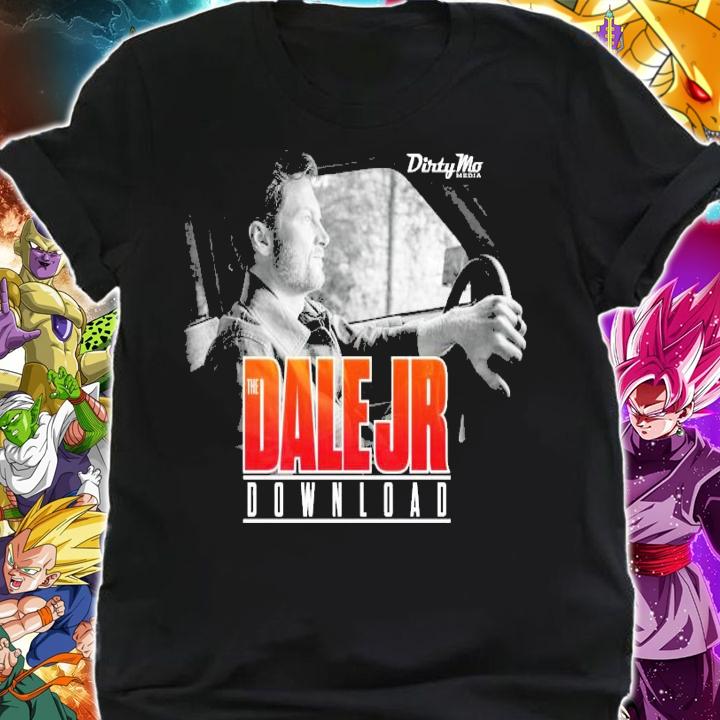 Dale Jr. download dirty mo media shirt shirt