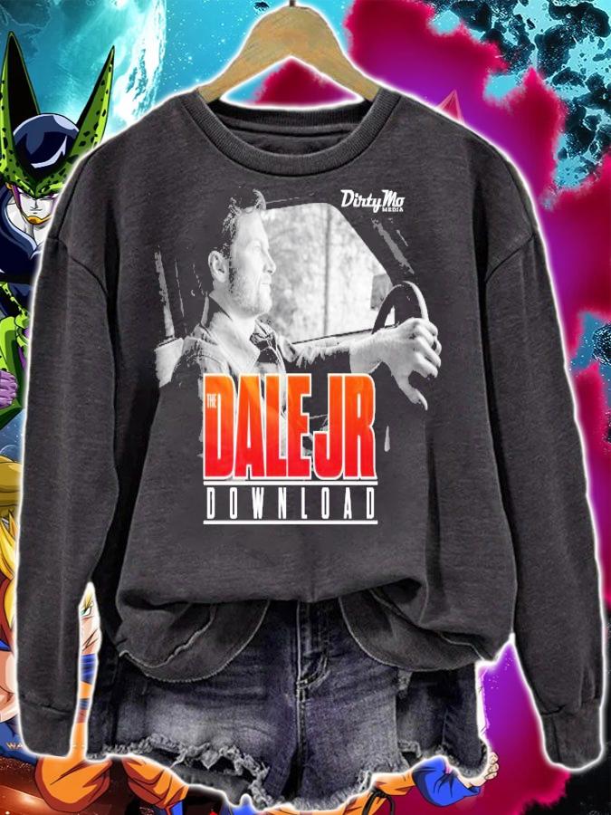 Dale Jr. download dirty mo media shirt sweatshirt