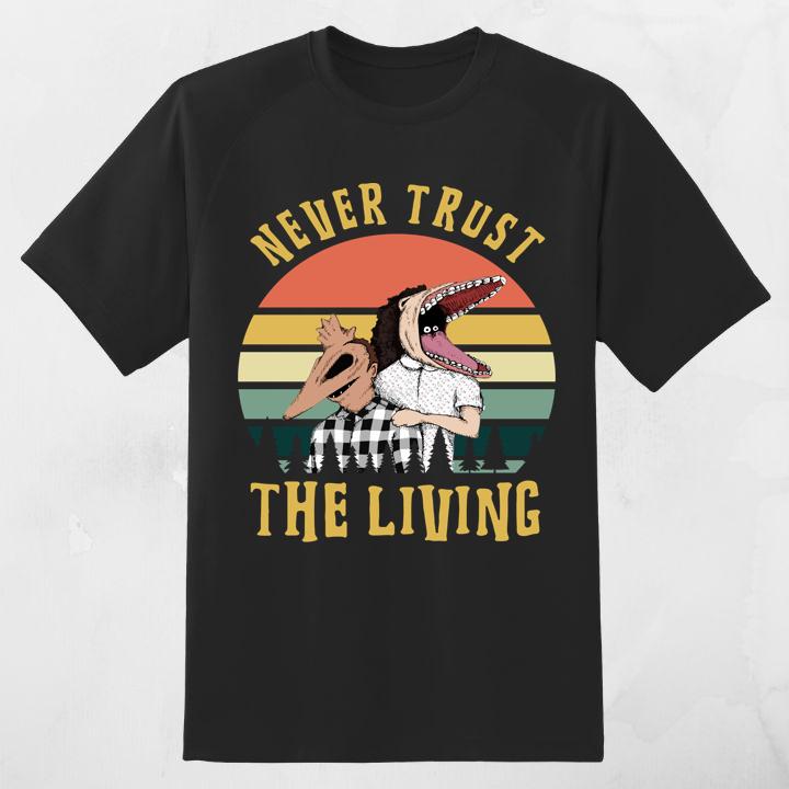 Vintage Never Trust The Living Beetlejuice Retro T-Shirt