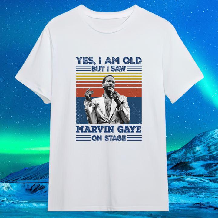 Yes I Am Old But I Saw Marvin Gaye On Stage Signature Vintage T-Shirt For Fan