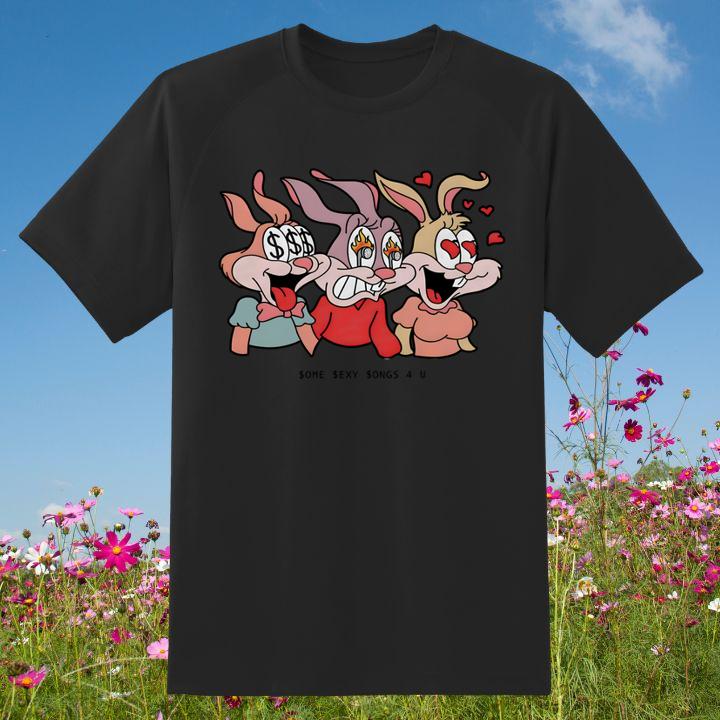 Bunny Some Sexy Songs 4 U Shirt