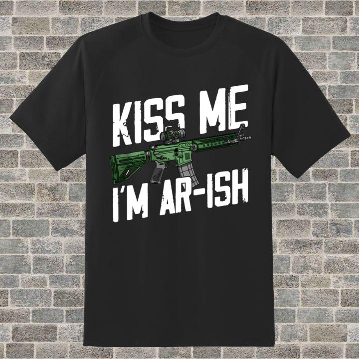 Kiss Me Im Ar-Ish Gun Shirt: St. Patricks Day Luck & Humor
