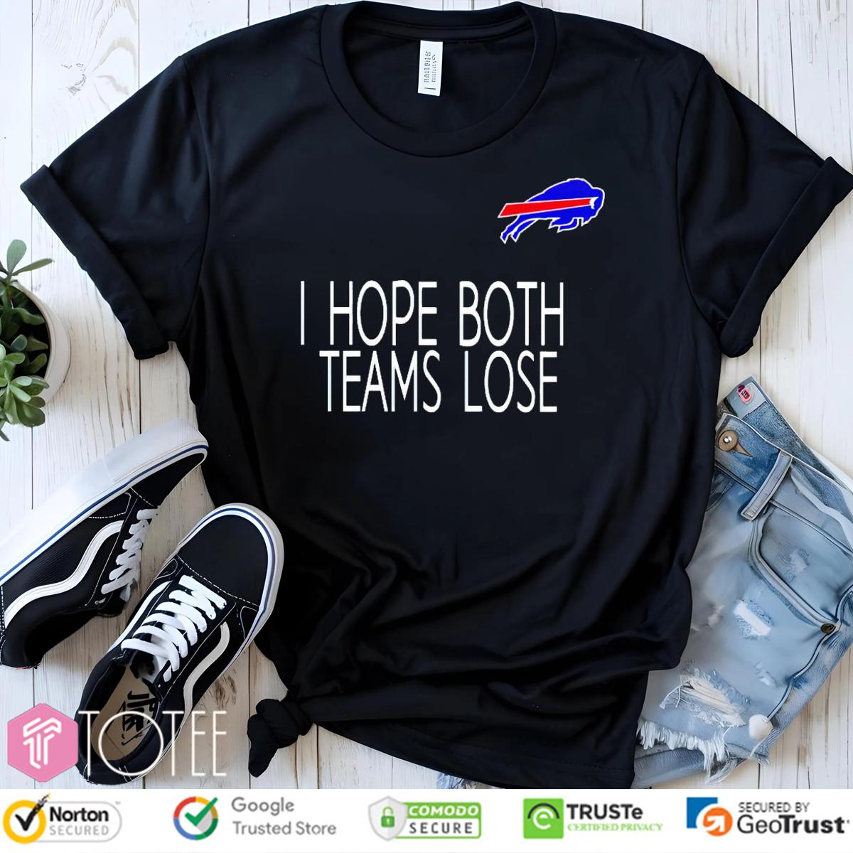 I Hope Both Teams Lose Buffalo Bills Logo T-Shirt