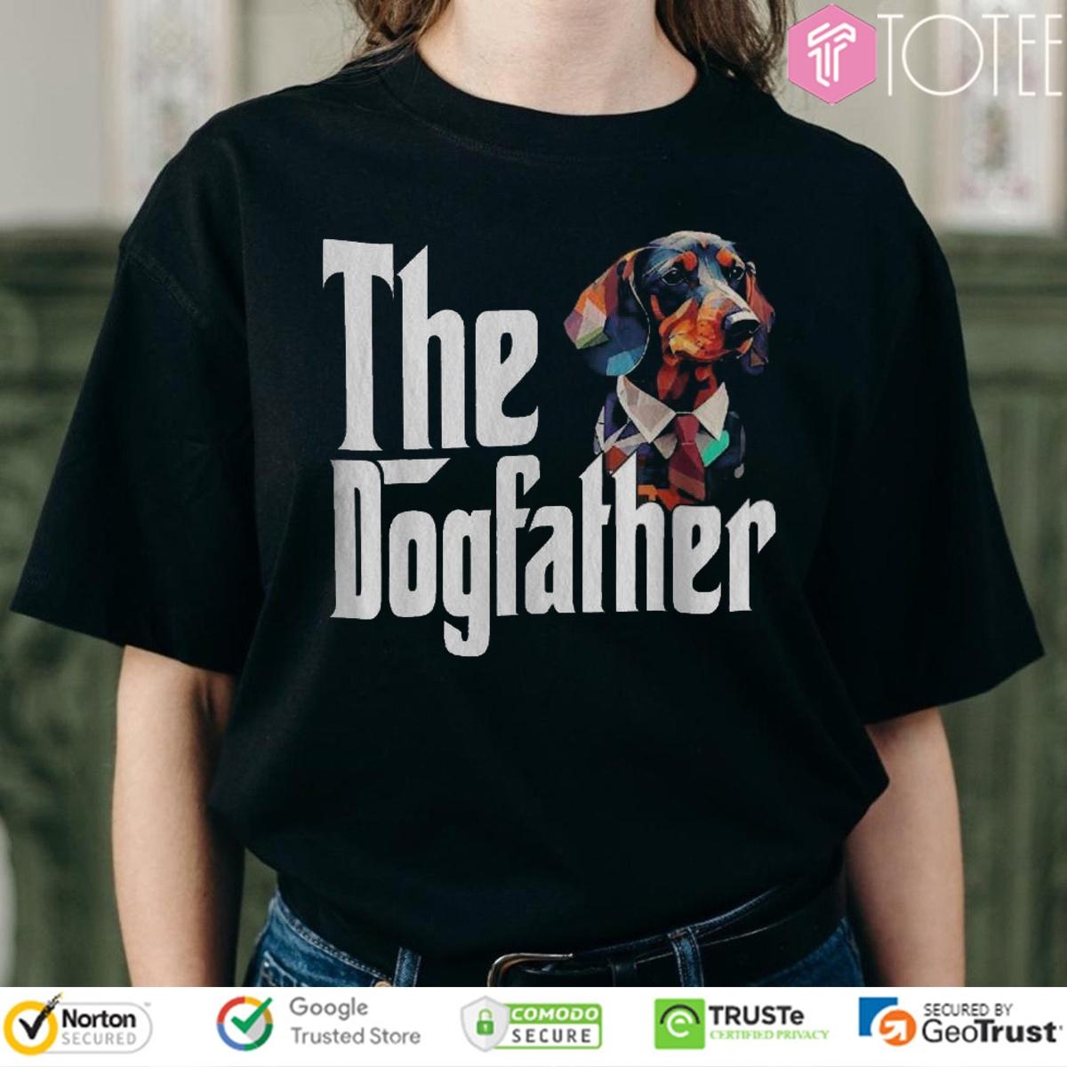 The Dogfather Dachshund Fathers Day Parody The Godfather T-shirt