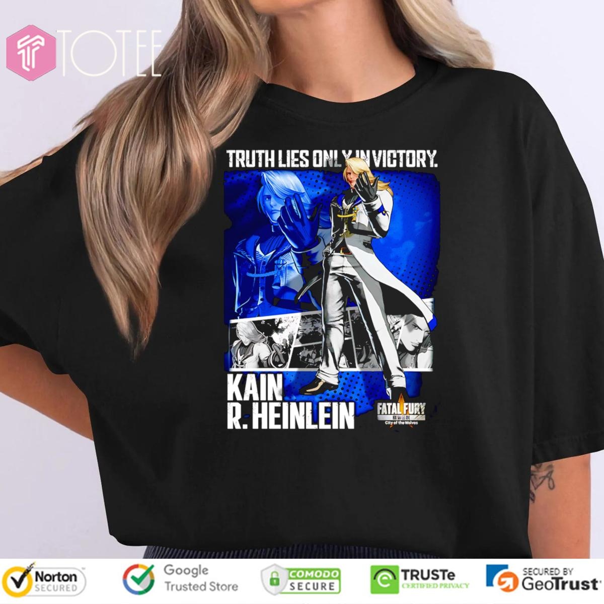 Truth Lies Only In Victory Kain R. Heinlein Fatal Fury T-shirt