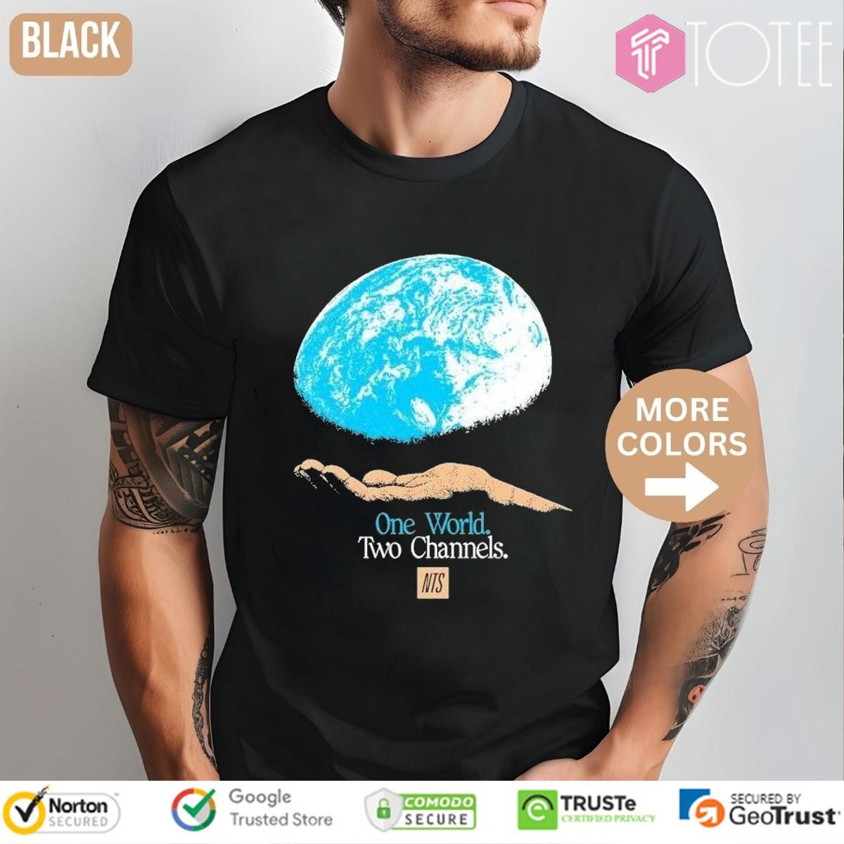 Nts One World Two Channels Hand World Earth Shirt T-shirt
