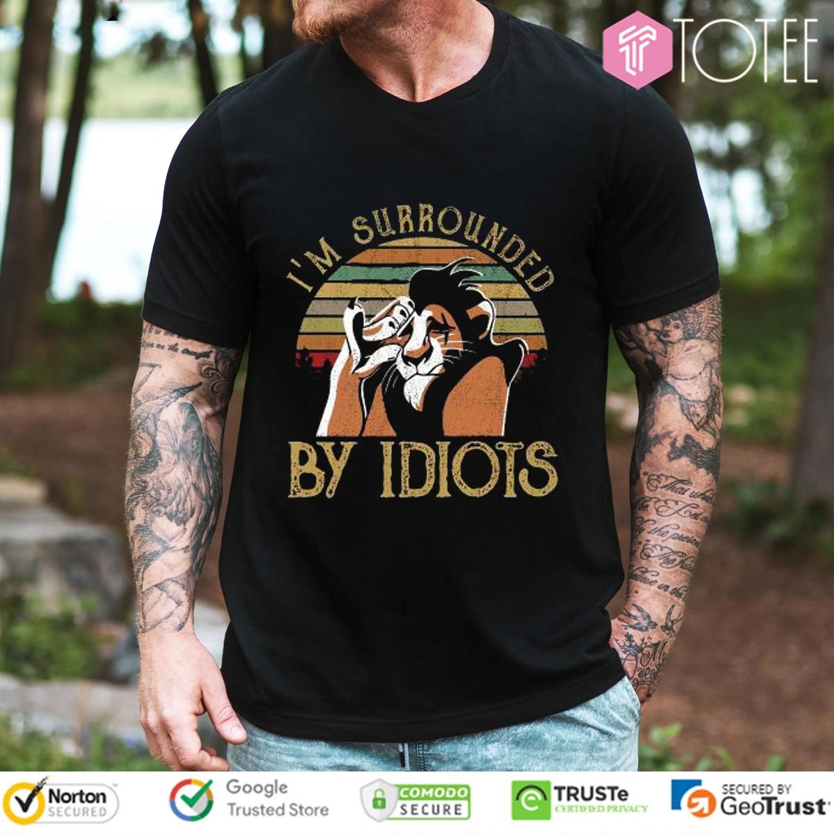 Scar The Lion King Im Surrounded By Idiots Vintage Sunset T-shirt